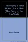 Cover of The Woman Who Rides Like a Man