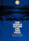 Cover of The World Within the Tide Pool