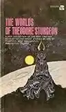 Cover of The Worlds of Theodore Sturgeon
