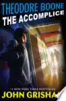 Cover of Theodore Boone: The Accomplice