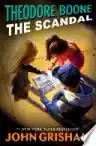 Cover of Theodore Boone: The Scandal