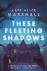 Cover of These Fleeting Shadows