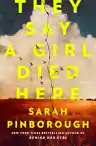 Cover of They Say a Girl Died Here