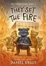 Cover of They Set the Fire