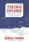 Cover of Thing Explainer: Complicated Stuff in Simple Words
