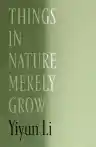 Cover of Things in Nature Merely Grow