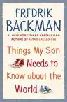 Cover of Things My Son Needs to Know About the World