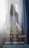 Cover of Things You Won't Say