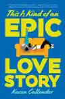 Cover of This Is Kind of an Epic Love Story