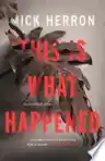 Cover of This Is What Happened
