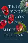 Cover of This Is Your Mind on Plants