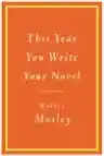 Cover of This Year You Write Your Novel