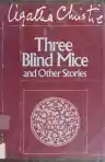 Cover of Three Blind Mice and Other Stories