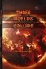 Cover of Three Worlds Collide