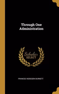 Cover of Through One Administration