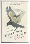 Cover of To the Bright Edge of the World