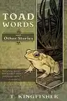 Cover of Toad Words and Other Stories