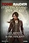Cover of Tomb Raider: The Ten Thousand Immortals