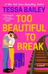 Cover of Too Beautiful to Break