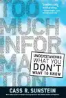 Cover of Too Much Information: Understanding What You Don't Want to Know