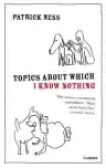 Cover of Topics About Which I Know Nothing