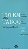 Cover of Totem and Taboo: Resemblances Between the Psychic Lives of Savages and Neurotics