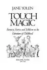 Cover of Touch Magic: Fantasy, Faerie and Folklore in the Literature of Childhood
