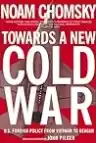 Cover of Towards a New Cold War: Essays on the Current Crisis and How We Got There