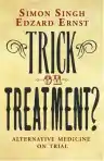 Cover of Trick or Treatment? Alternative Medicine on Trial