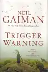 Cover of Trigger Warning: Short Fictions and Disturbances