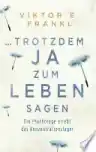 Cover of …trotzdem Ja zum Leben sagen: Drei Vorträge