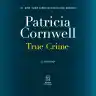 Cover of True Crime: A Memoir