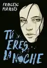 Cover of Tú eres la noche