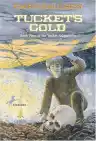 Cover of Tucket's Gold
