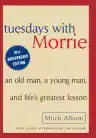 Cover of Tuesdays with Morrie: An Old Man, a Young Man, and Life's Greatest Lesson