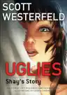 Cover of Uglies: Shay's Story