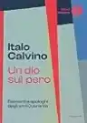 Cover of Un dio sul pero. Racconti e apologhi degli anni Quaranta