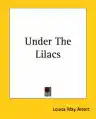 Cover of Under the Lilacs