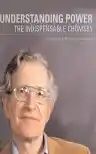 Cover of Understanding Power: The Indispensable Chomsky
