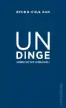 Cover of Undinge. Umbrüche der Lebenswelt