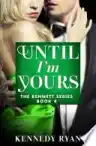 Cover of Until I'm Yours