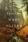 Cover of Upstream: Selected Essays