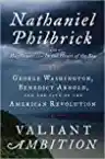 Cover of Valiant Ambition: George Washington, Benedict Arnold, and the Fate of the American Revolution
