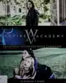 Cover of Vampire Academy: The Official Illustrated Movie Companion