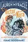 Cover of Victor and Nora: A Gotham Love Story