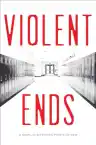 Cover of Violent Ends