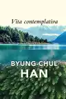 Cover of Vita Contemplativa oder von der Untätigkeit