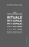 Cover of Vom Verschwinden der Rituale. Eine Topologie der Gegenwart