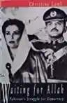Cover of Waiting for Allah: Pakistan's Struggle for Democracy