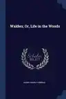 Cover of Walden; or, Life in the Woods
